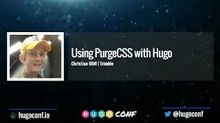 Using PurgeCSS with Hugo - Christian Oliff // HugoConf 2022