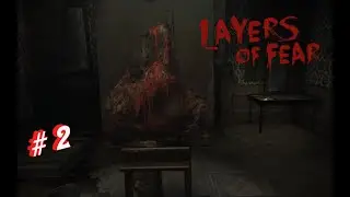 Layers of fear 🖼 (2016) 🖼 #2