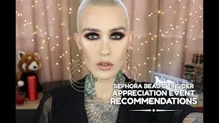 Sephora Beauty Insider Appreciation Event Recommendations