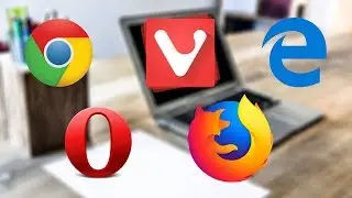 Top 5 Best Browsers For Windows PC (2018 February) | Fastest and Safe Browser For Computers In 2018