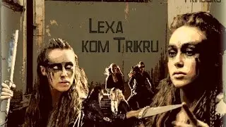 Lexa kom trikru--My fight is not over