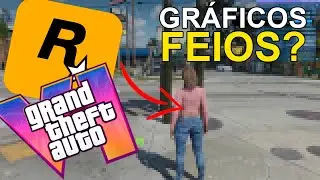 GTA VI PODE TER GRÁFICOS FEIOS?