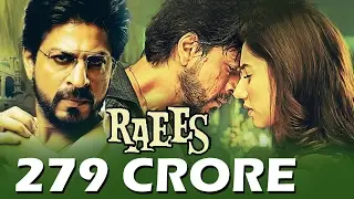 Shahrukh's RAEES CROSSES 279 + CRORE WORLDWIDE - Box Office Collection