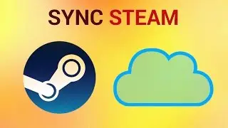 How to Sync Steam with Cloud