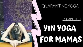 💕Yin Yoga for Mamas💕 | Quarantine Yoga | Young Yoga with Sylvia (70 Minutes)