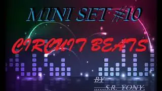 Set Circuit #10 * Musica de Antro 2017 - 2018 / Dj S.r. Yony / Lo Mas Nuevo [TrackList+FreeDL]