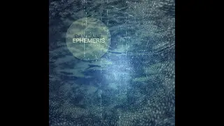 Dan Caine - Ephemeris | Soothing Inspirational Ambient Soundscapes [Full Album]