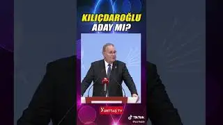 Kemal Kılıçdaroğlu cumhurbaşkanı adayı mı ?