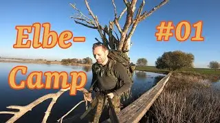 Elbe-Camp 2024 - Teil 1 - Die Lagersuche