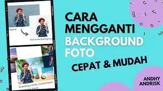 Cara Mengganti Background Foto 2021 | Mudah dan Cepat 