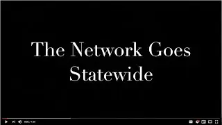 The Network Goes Statewide