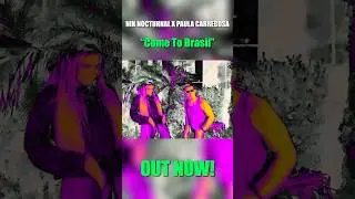 “COME TO BRASIL” OUT NOW!