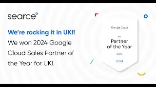 Searce Wins 2024 Google Cloud Sales Partner of the Year for UKI