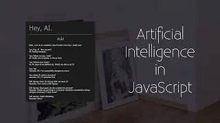 Artificial Intelligence in JavaScript Tutorial 3 | Ability to Remember Names