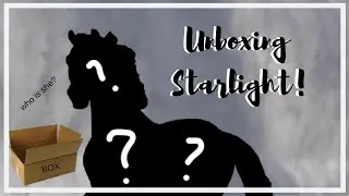 UNBOXING BREYER STARLIGHT