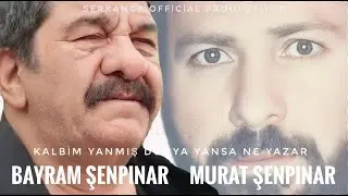 Bayram Şenpınar & Murat Şenpınar - Kalbim Yanmış Dünya Yansa Ne Yazar ' Düet ' (NETTE İLK KEZ)
