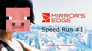 GOD DAMN IT FAITH! - Mirror's Edge Chapter 1 Speedrun