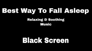 🎧Black Screen Sleep Music Anxiety[Meditation For Sleep Music]Black Screen, Relaxing & Soothing Music