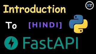 Introduction to FastAPI: Building RESTful APIs with Python [ HINDI ]
