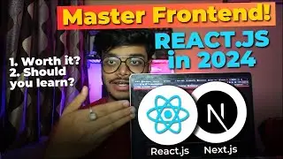 React.js in 2024 | Should you learn React in 2024 ?