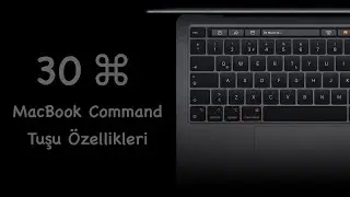 30 Adımda Macbook Command Tuşu ile Yapabilecekleriniz