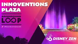 Enjoy the Innoventions Area Music Loop from Epcot