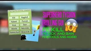 🤯😱SUPERHERO TYCOON TROLLING GUI | FE KILL, BAN/KICK AND MORE😱🤯