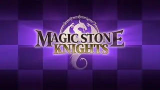 [Magic Stone Knights] Character Preview
