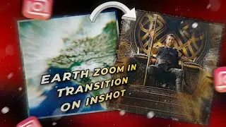 InShot - Earth Zoom in Transition! 🌍✨ Tutorial | 