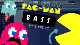 FL STUDIO - PACMAN BASS *free preset*