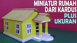 Cara Membuat Miniatur Rumah Dari Kardus Bekas PLUS UKURAN