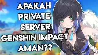 Main di PRIVATE SERVER Genshin Impact Auto BANNED?? Private Server Genshin Aman?? - Genshin Impact