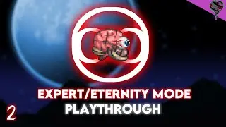 Terraria 1.3.5 Expert/Eternity Mode Playthrough Part 2