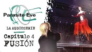 PARASITE EVE: La Audioserie | Capítulo 4: Fusión - (Basada en el videojuego)