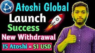 Atoshi Global Update Today | Atoshi Global Withdrawal | 15 Atoshi = $1 USD New Binance Listed Atoshi