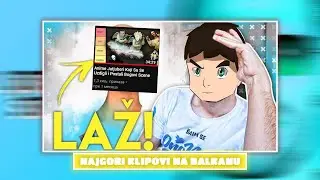 NAJGORI KLIPOVI NA BALKANSKOM JUTJUBU