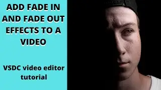 VSDC fade effect | How to add fade in and fade out effects vsdc