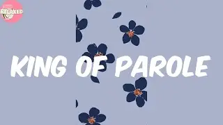 King of Parole - Ajebutter22 (Lyrics)