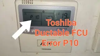 Toshiba Ductable FCU Error P10 #information step by step #video #airconditioned