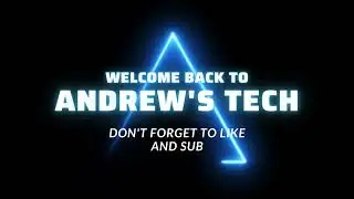 Welcome to Andrew's Tech Channel