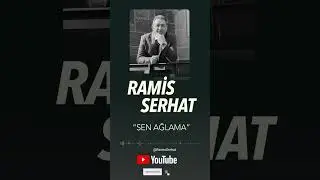 RAMİS SERHAT Offical TANITIM ( Oğul, Sen Ağlama, Yüreğin Yansın, Dargın Mısın?, Kim Bilir?, Meriç )
