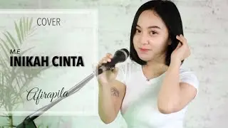 AFIRAPILA | ME - INIKAH CINTA