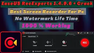 EaseUS RecExperts 1.4.9.6 + Crack-где скачать и установить