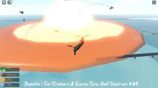 Bugattis | Car Crushers 2 Energy Core Self Destruct #26