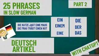 Learn DEUTSCH ARTIKEL in SLOW German. Part 2. Learn German using CHATGPT with subtitles[A0].