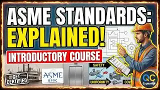 Introduction to ASME Standards: Why They Exist and How They Are Developed