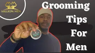 5 Grooming Tips for MEN | MUST SEE