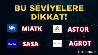 #MIATK #ASTOR #SASA #AGROT BU HİSSELERE DİKKAT ! BORSA İSTANBUL’DA NELER OLUYOR? HİSSE YORUM