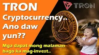 TRON (TRX) Cryptocurrency  :: Ano nga ba ang tron chain at dapat malaman bago mag-invest [TAGALOG]