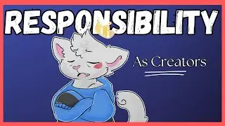 What are Creators Responsible for?